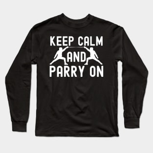 Keep Calm And Parry On Long Sleeve T-Shirt